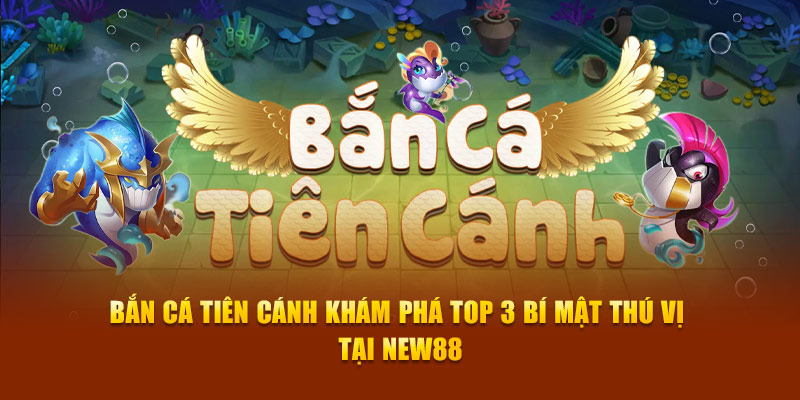 Bắn cá tiên cánh