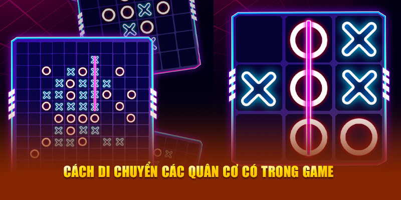 Cách di chuyển các quân cơ có trong game 