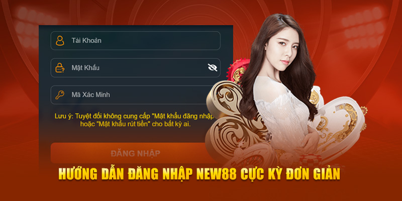 Hướng dẫn đăng nhập NEW88 cực kỳ đơn giản