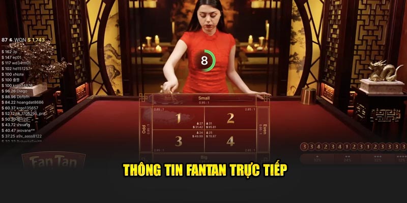 Thông tin Fantan trực tiếp