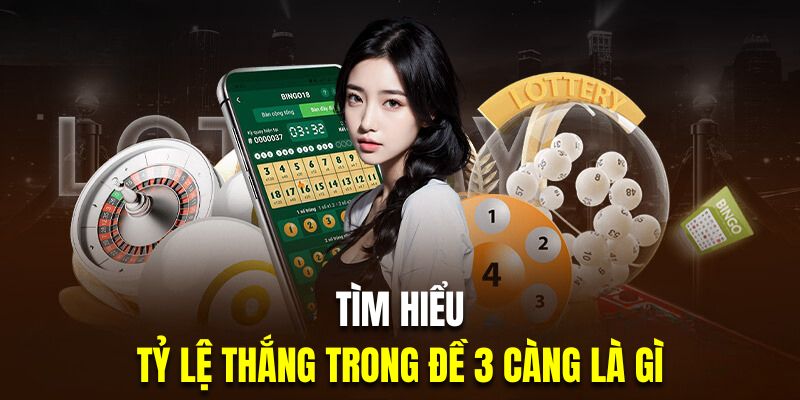 Giới thiệu hình thức chơi đề 3 càng